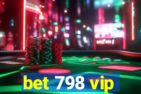 bet 798 vip